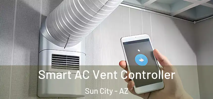 Smart AC Vent Controller Sun City - AZ